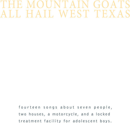 Mountain Goats: All Hail West Texas