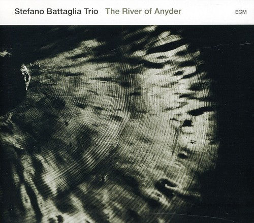 Battaglia, Stefano: River of Anyder