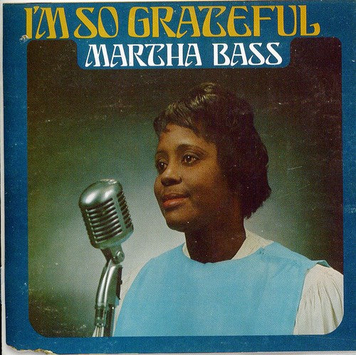 Bass, Martha: I'm So Grateful