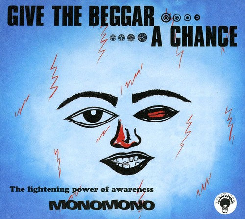 MonoMono: Give the Beggar a Chance