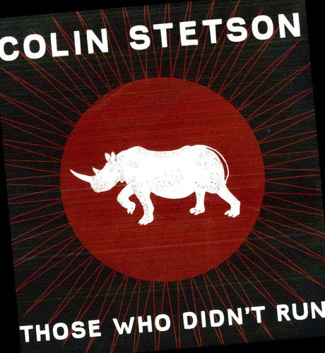 Stetson, Colin: Those Who Didn't Run