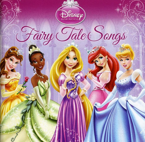 Disney Princess: Fairy Tale Songs: Disney Princess: Fairy Tale Songs