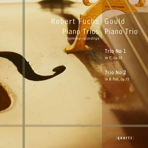 Fuchs / Gould / Neary / Frith: Piano Trios