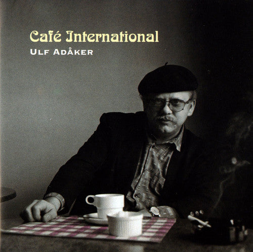 Adaker, Ulf: Cafe International