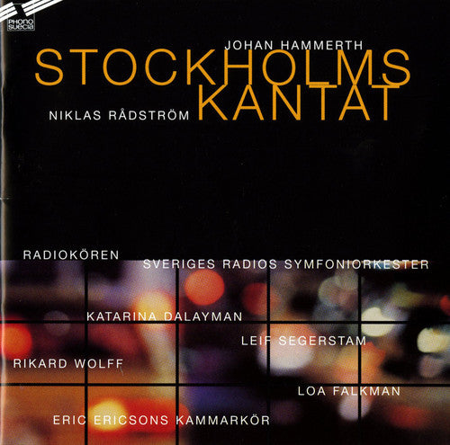 Hammerth, Johan / Sveriges Radios Symfoniorkester: Stockholms Kantat