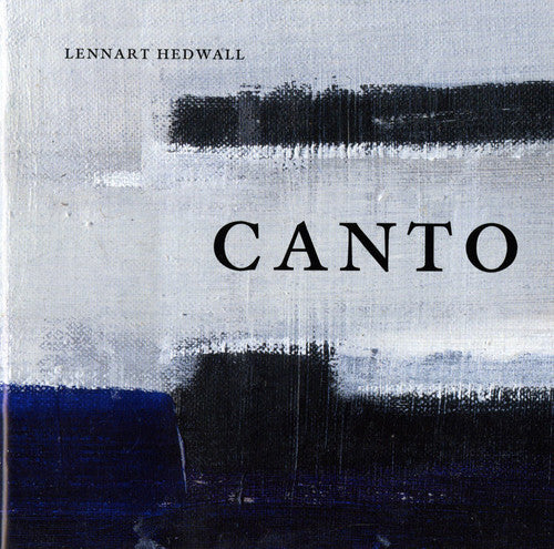 Hedwall, Lennart: Canto