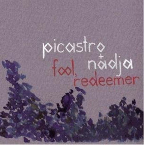 Picastro & Nadja: Fool, Redemer