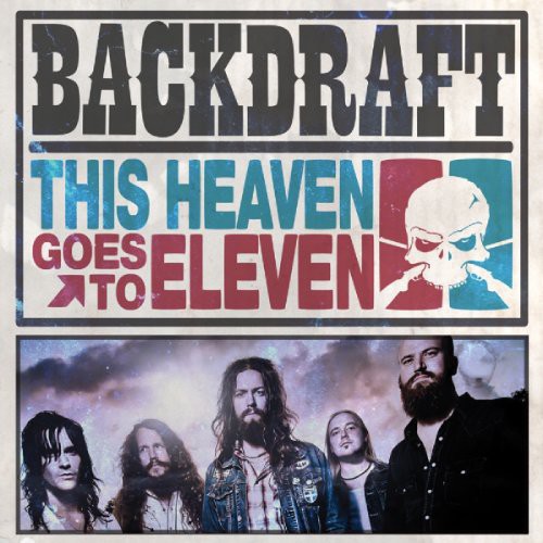 Backdraft: This Heaven Goes to Eleven