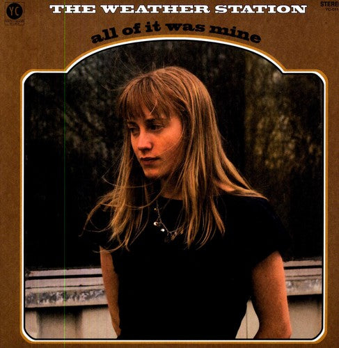 Weather Station: All of It Was Mine