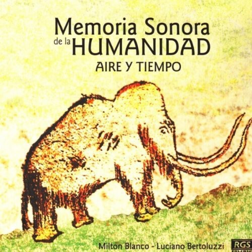 Aire Y Tiempo: Memoria Sonora de la Humanidad