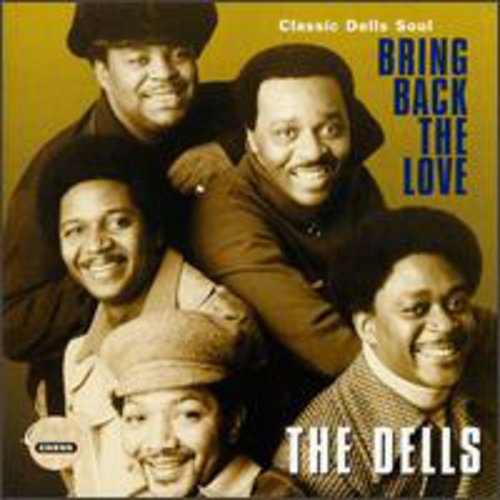 Dells: Bring Back the Love - Classic Dells