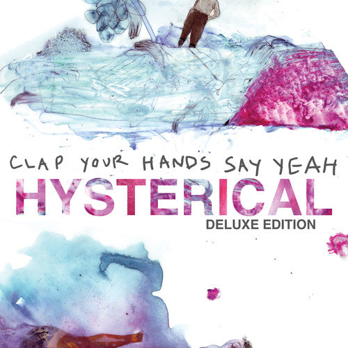 Clap Your Hands Say Yeah: Hysterical