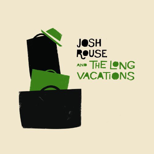 Rouse, Josh / Long Vacations: Josh Rouse and The Long Vacations