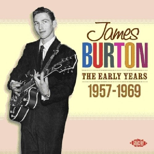 Burton, James: Early Years 1957 - 1969