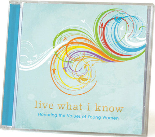 Live What I Know: Honoring the Values / Various: Live What I Know: Honoring The Values Of Young Women