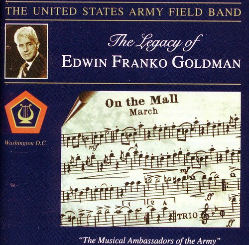 Goldman / Mennin / Milhaud / Us Army Field Band: Legacy of Edwin Franko Goldman