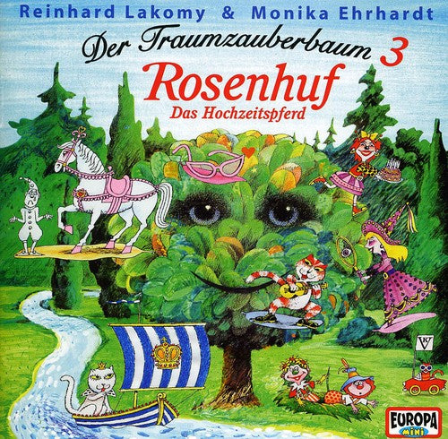 Lakomy, Reinhard: Der Traumzauberbaum 3: Rosenhuf