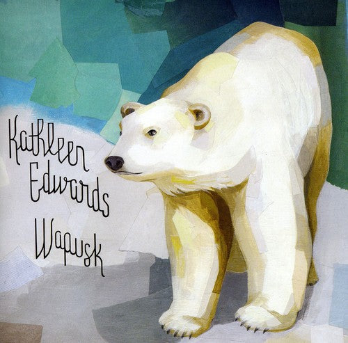 Edwards, Kathleen: Wapusk