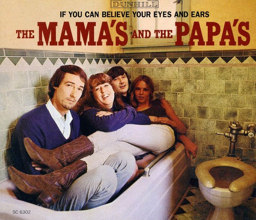 Mamas & Papas: If You Can Believe Your Eyes and Ears