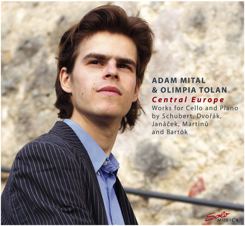 Schubert / Dvorak / Mital / Tolan: Central Europe: Works for Cello & Piano