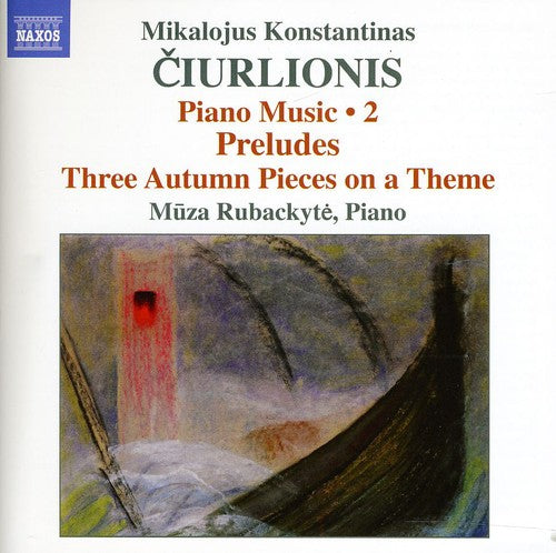 Ciurlionis / Rubackyte: Ciurlionis: Piano Music 2