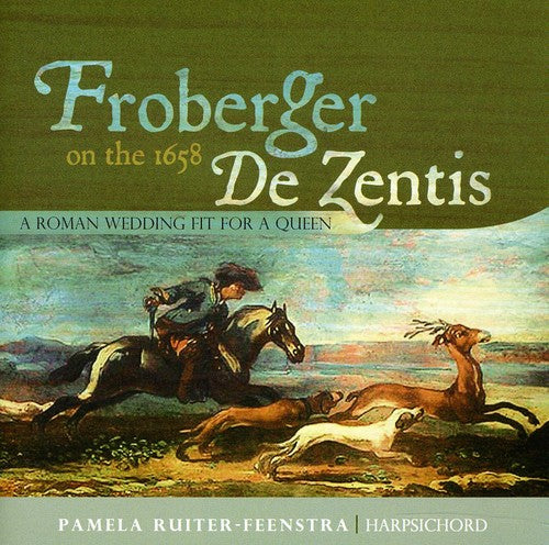 Froberger / Ruitar-Feenstra, Pamela: Frobeger on the 1658 de Zentis