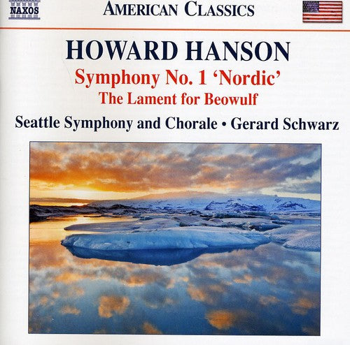 Hanson / Seattle Sym / Schwarz: Symphony 1 Nordic / Lament for Beowulf