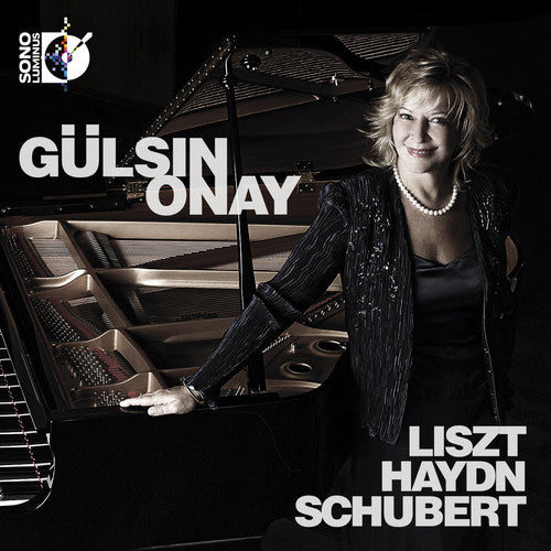 Liszt / Haydn / Schubert / Onay: Gulsin Onay