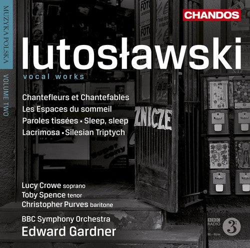 Lutoslawski / Purves / BBC Sym Orch / Gardner: Vocal Works