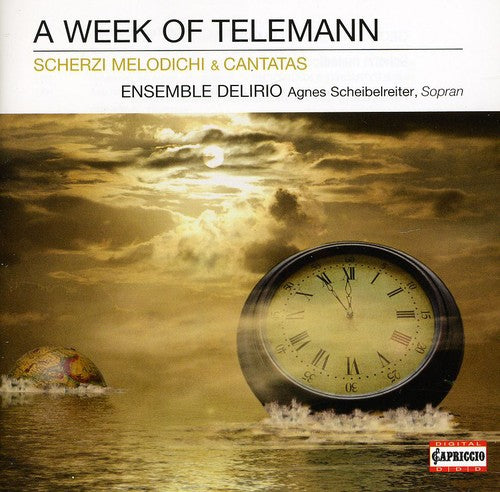 Telemann / Ensemble Delirio / Scheibelreiter: Week of Telemann