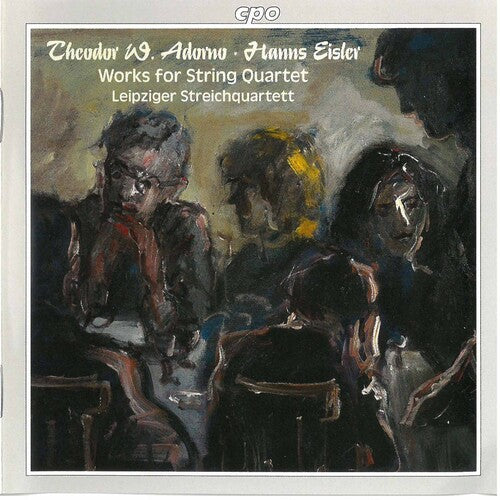Adorno / Eisler / Streichquartett: Works for String Quartet