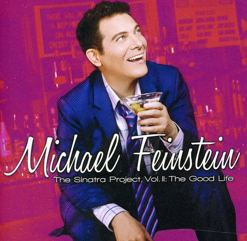 Feinstein, Michael: Sinatra Project, Vol. II: The Good Life