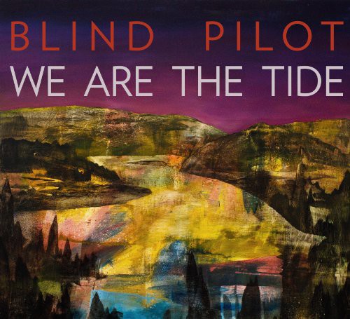 Blind Pilot: We Are the Tide