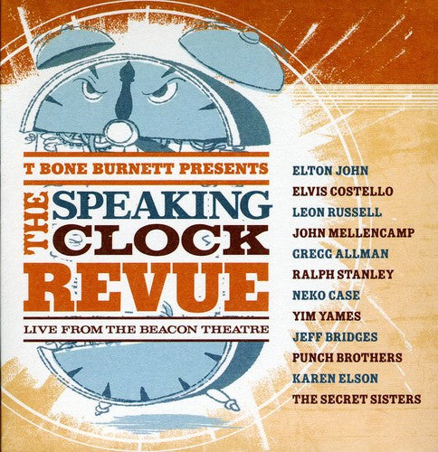 Burnett, T-Bone: T-Bone Burnett Presents: The Speaking Clock Revue