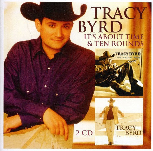Byrd, Tracy: It's About Time / Ten Rounds