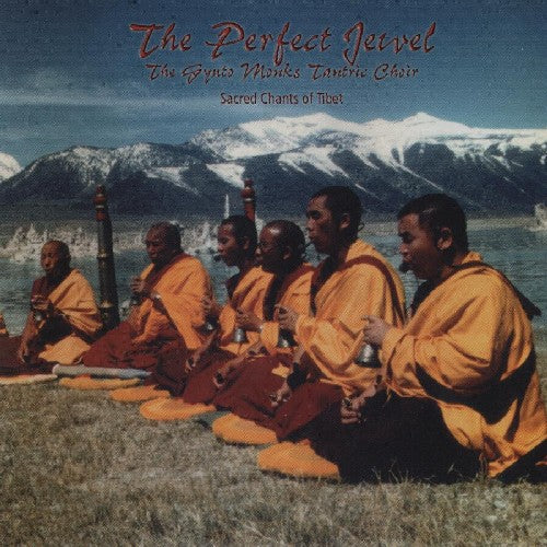 Gyuto Monks: The Perfect Jewel: Sacred Chants of Tibet