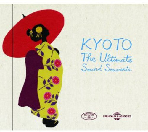 Kyoto: Ultimate Sound Souvenir / Var: Kyoto: Ultimate Sound Souvenir / VAR