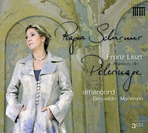 Liszt / Schirmer / Amarcord Ensemble: Annees de Pelerinage