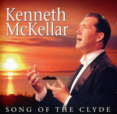 McKellar, Kenneth: Song of the Clyde