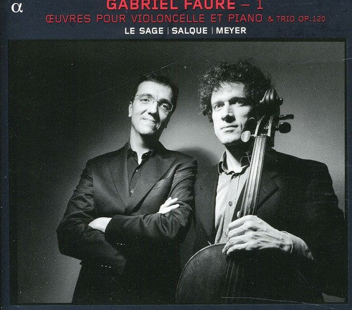 Faure / Salque / Sage: Works for Cello & Piano