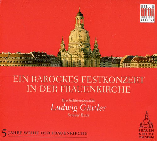 Guttler / Blechblaserensemble / Purcell / Otto: Baroque Celebration in the Frauenkirche