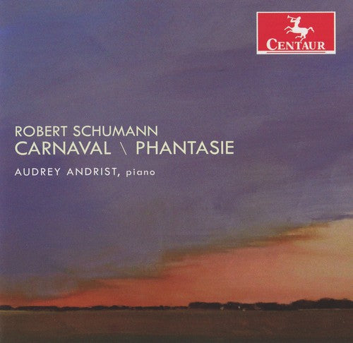 Schumann / Andrist: Carnival/Phantasie