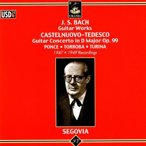 Bach / Tedesco / Ponce / Segovia / Sherman: Andres Segovia Plays