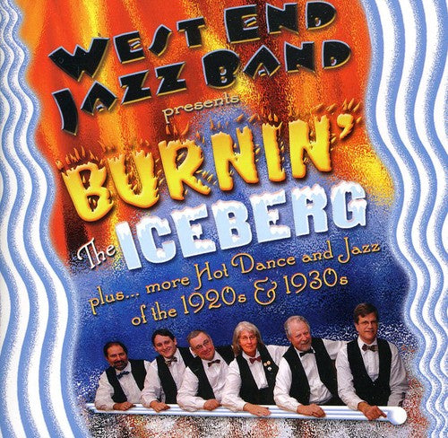 West End Jazz Band: Burnin the Iceberg
