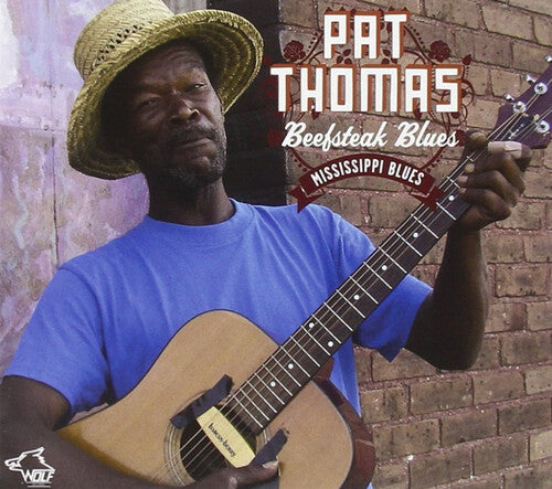 Thomas, Pat: Beef Steak Blues