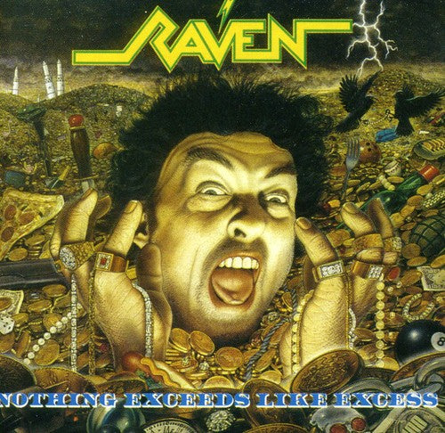 Raven: Nothing Exceeds Like Excess