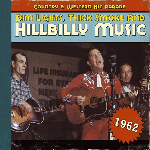 1962-Dim Lights Thick Smoke & Hilbilly Music Count: Dim Lights, Thick Smoke and Hillbilly Music, 1962