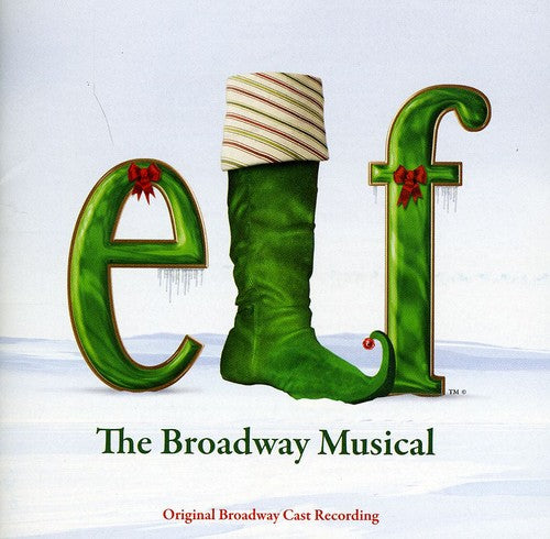 Elf: Broadway Musical / O.B.C.R.: Elf: The Broadway Musical