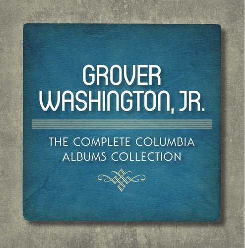 Washington Jr, Grover: The Complete Columbia Albums Collection