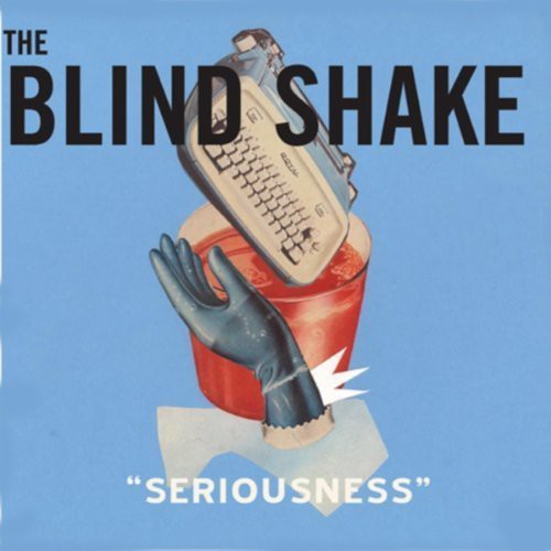 Blind Shake: Seriousness